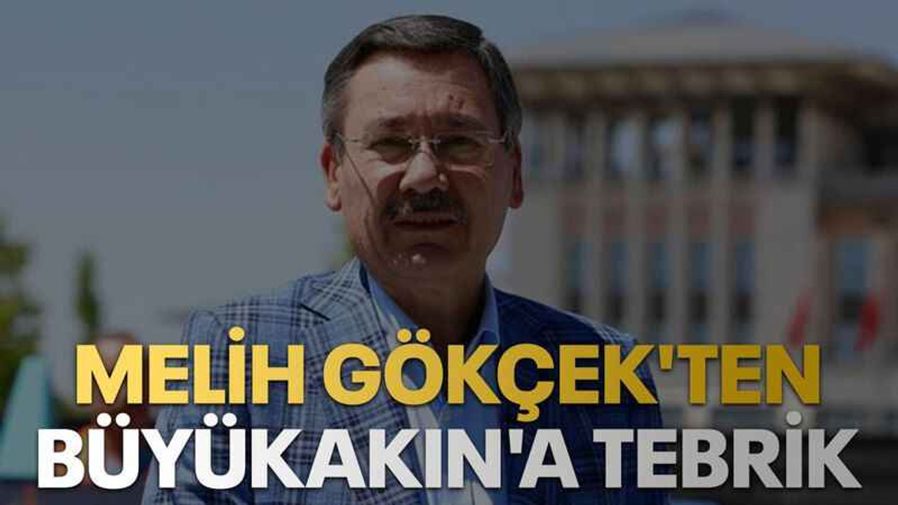 Melih Gökçek'ten Büyükakın'a tebrik